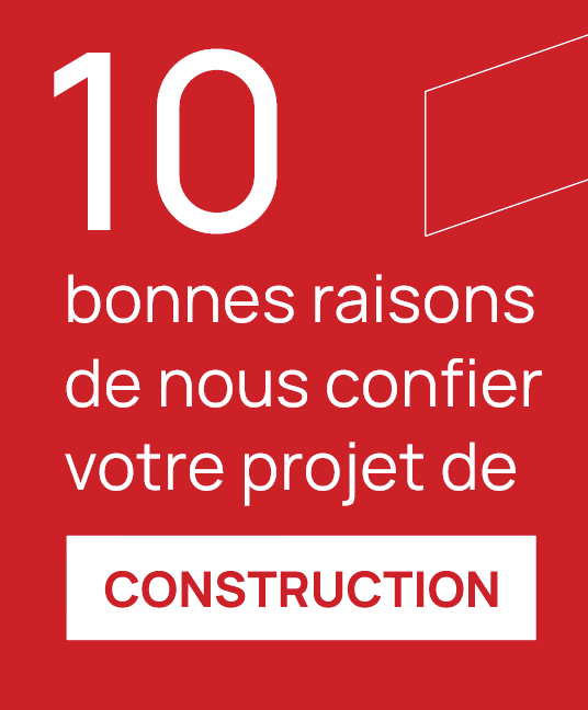 10 bonnes raisons de nous confier votre projet de construction